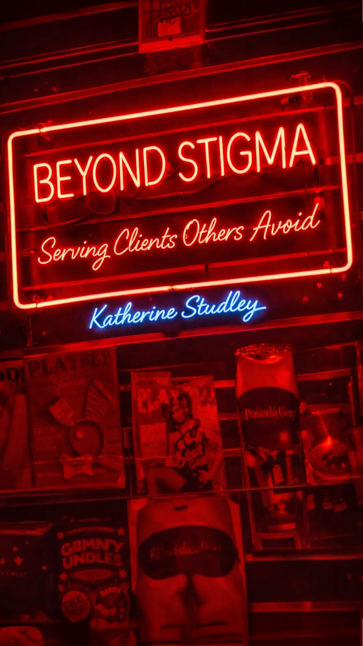 Beyond Stigma: Serving Clients Others Avoid