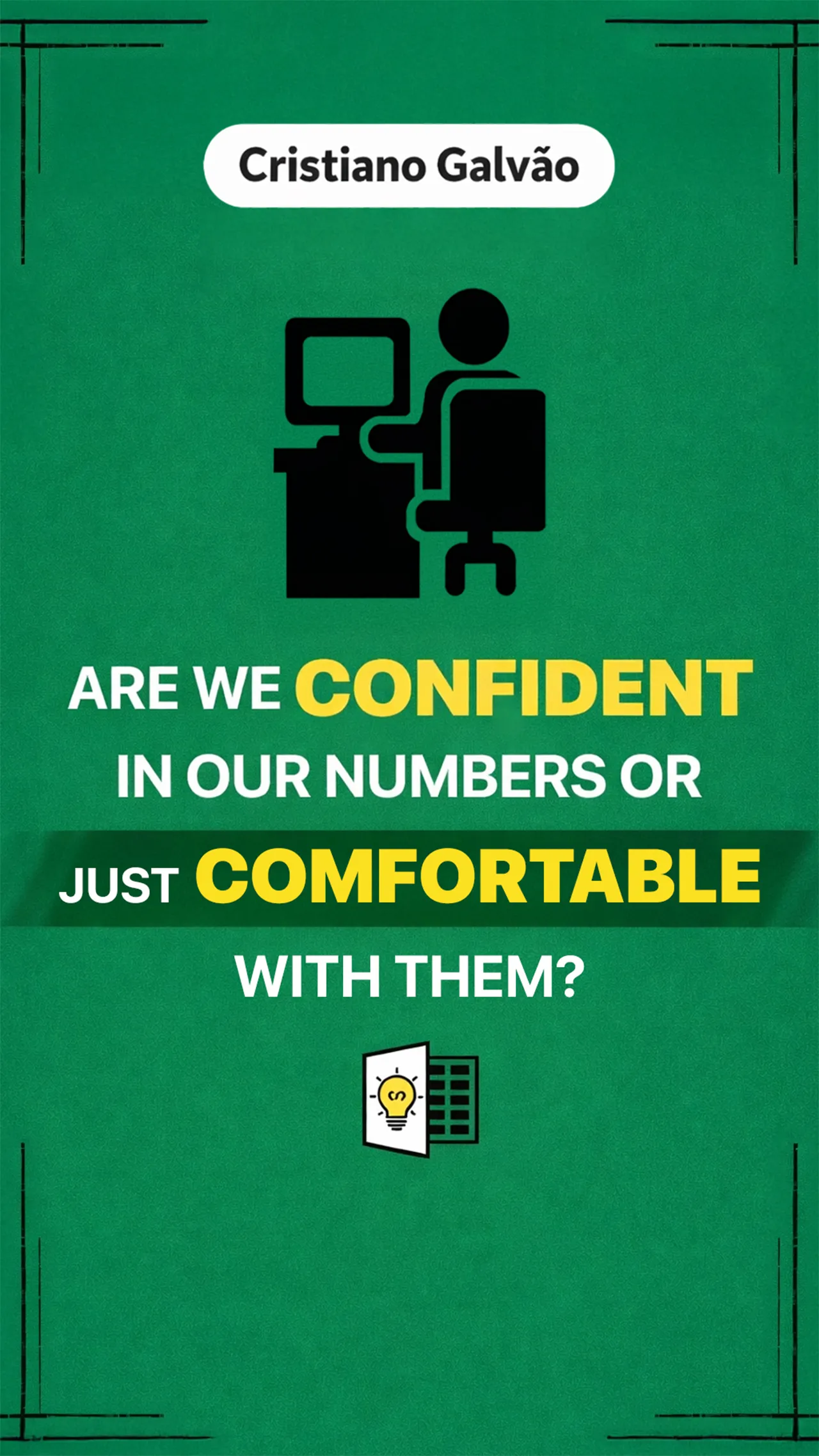 Are We Confident in Our Numbers — or Just Comfortable With Them?