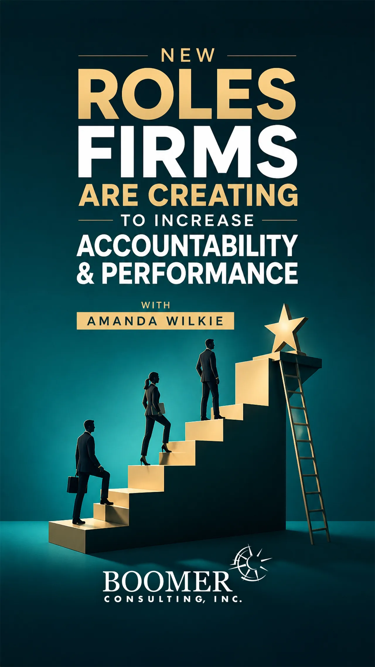 New Roles Firms Are Creating to Increase Accountability & Performance