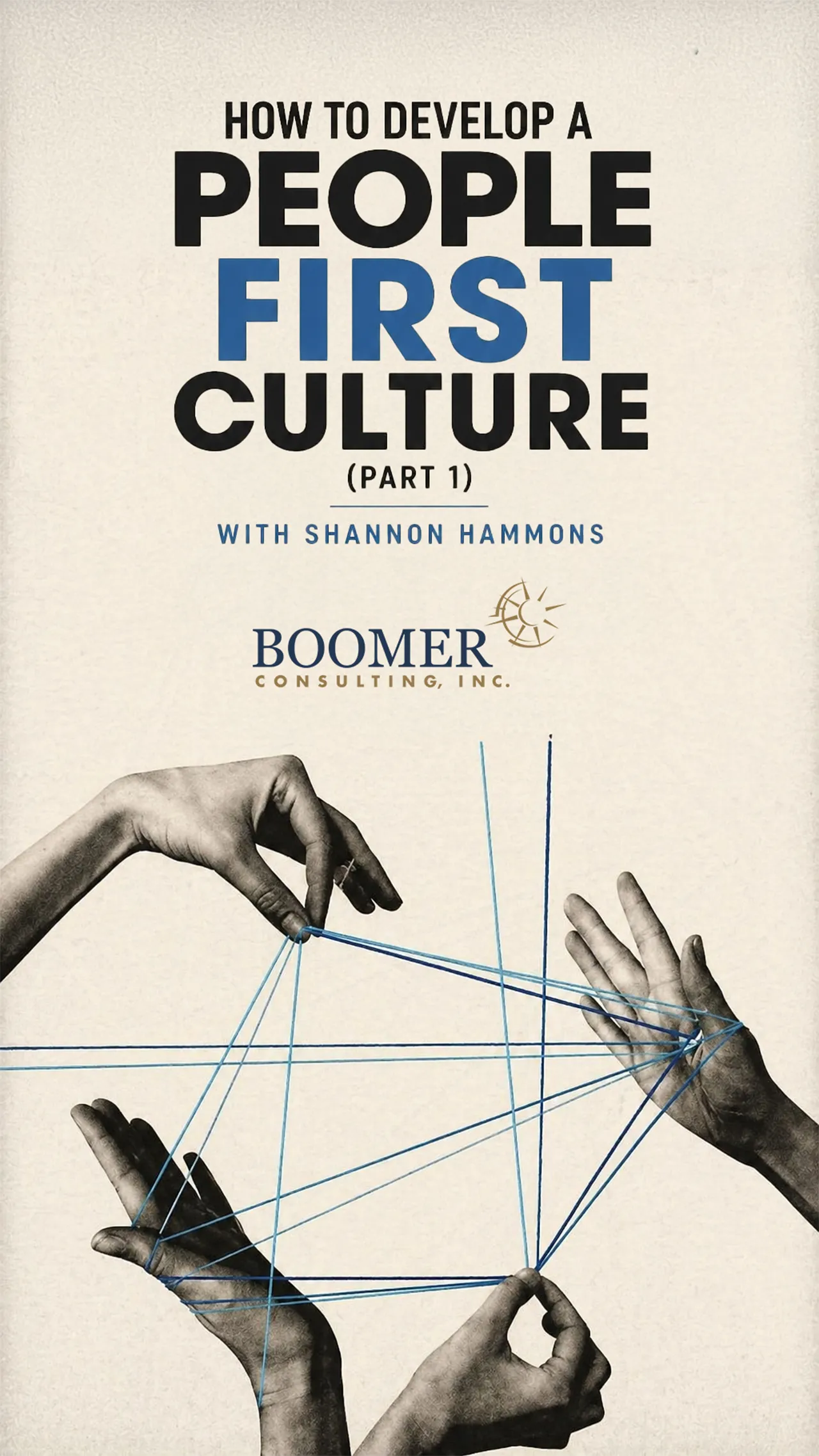 How to Develop a People First Culture (Part 1)