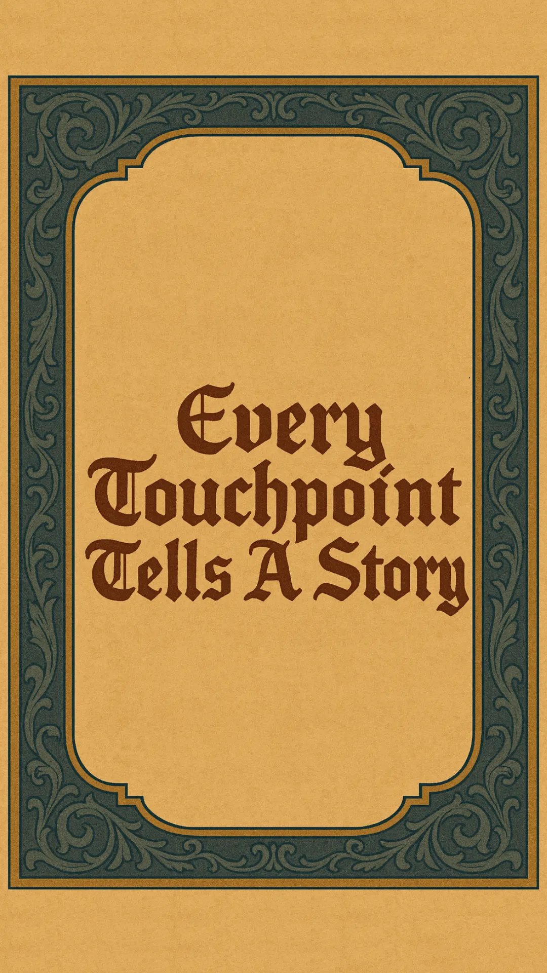 Every Touchpoint Tells a Story