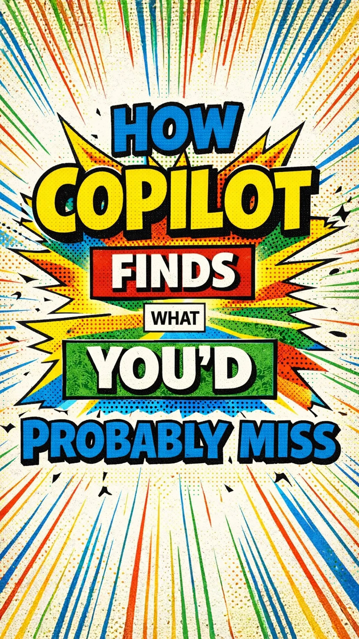 How Copilot Finds What You'd Probably Miss